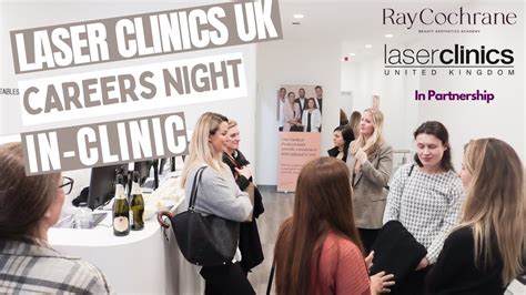 Laser Clinics Uk Career Night In Partnership With Ray Cochrane Beauty