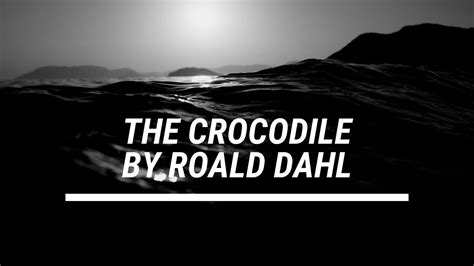 Funny Poem The Crocodile By Roald Dahl Funny Poems Poems Roald Dahl