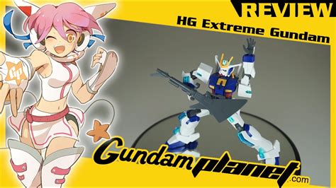 Hg Extreme Gundam Gundam Planet Review Youtube