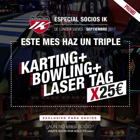 Especial Socios Ik Karting Bowling Laser Por 25€ Indoor Karting