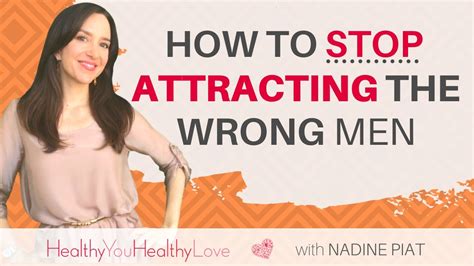 Attracting The Wrong Men How To Stop Attracting The Wrong Men Youtube