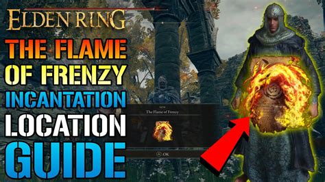 Elden Ring The Flame Of Frenzy How To Get The Best Incantation For