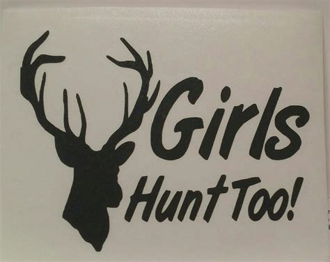 girls hunt too vinyl decal hunting deer girls hunt yeti etsy