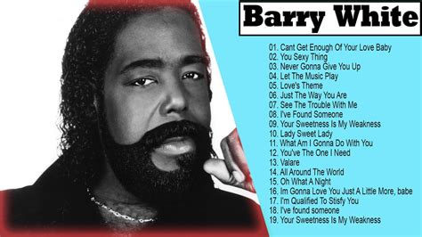 Barry White Top 20 Best Soul Love Songs Barry White Greatest Hits