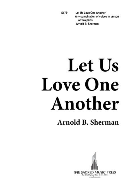 Let Us Love One Another By Arnold B Sherman Digital Sheet Music For