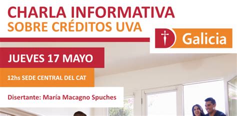 Volverse digital para respaldar una excelente atención al cliente y. Charla informativa Banco Galicia: Créditos UVA