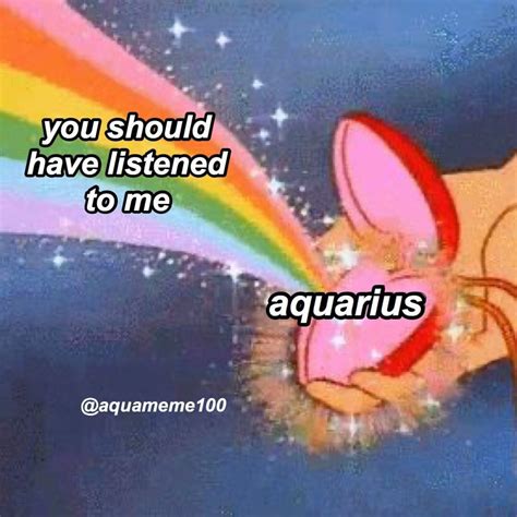 aquarius memes ♒️ on instagram “you should always listen to an aquarius s intuition they are