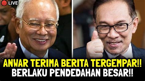 ANWAR TERIMA BERITA TERGEMPAR BERLAKU PENDÉDÄHÄN BESAR YouTube