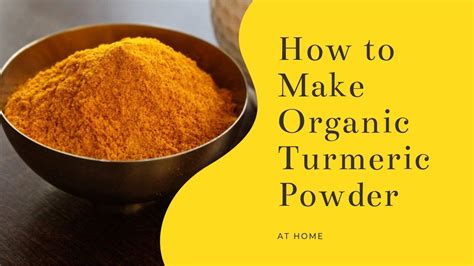 How To Make Organic Turmeric Powder At Home Turmeric Powder From Roots