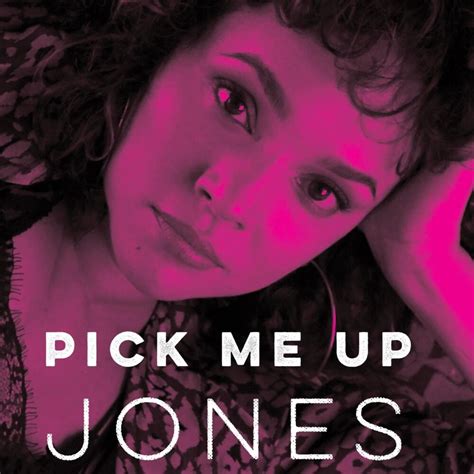 Norah Jones Pick Me Up Jones Lyrics And Tracklist Genius