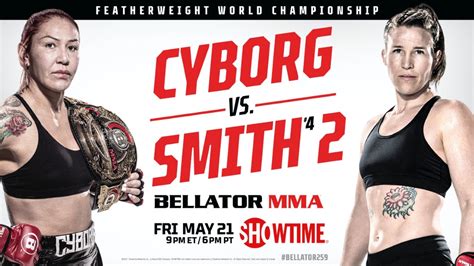 Prelims (youtube at 6 p.m. BELLATOR MMA Confirms Full Fight Card for BELLATOR 259 on SHOWTIME Next Friday, May 21 at 9 p.m. ET