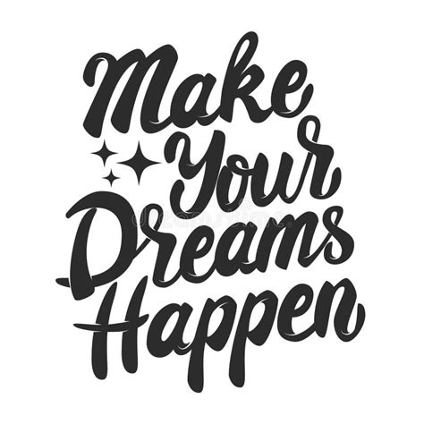 Make Your Dreams Happen Hand Drawn Lettering Phrase Isolated Stock