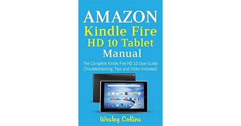Amazon Kindle Fire Hd 10 Tablet Manual The Complete Kindle Fire Hd 10