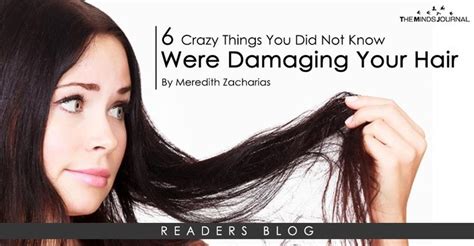 Crazy Things You Did Not Know Were Damaging Your Hair Hair D I D Damaged