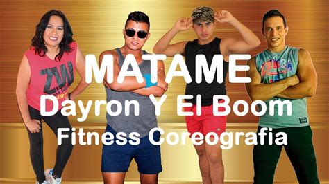 Dayron Y El Boom Matame Baile Fitness Zumba Bailando La Vida