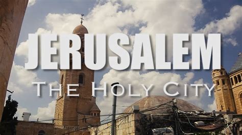Jerusalem The Holy City Youtube