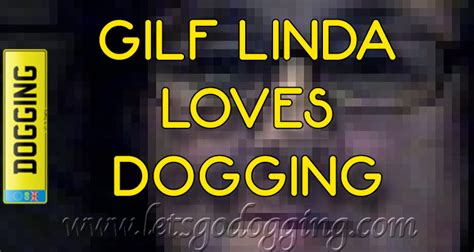 Linda The Gilf Loves Dogging And Hot Sex Lets Go Dogging