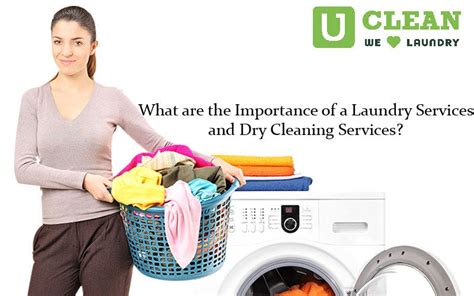What Are The Importance Of A Laundry Services And Dry Cleaning Services