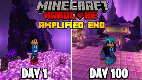 I Survived 100 Days In Amplified End Only World In Minecraft Hardcore Hindi Episode1 Youtube