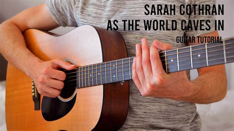 Sarah Cothran As The World Caves In Easy Guitar Tutorial With Chords