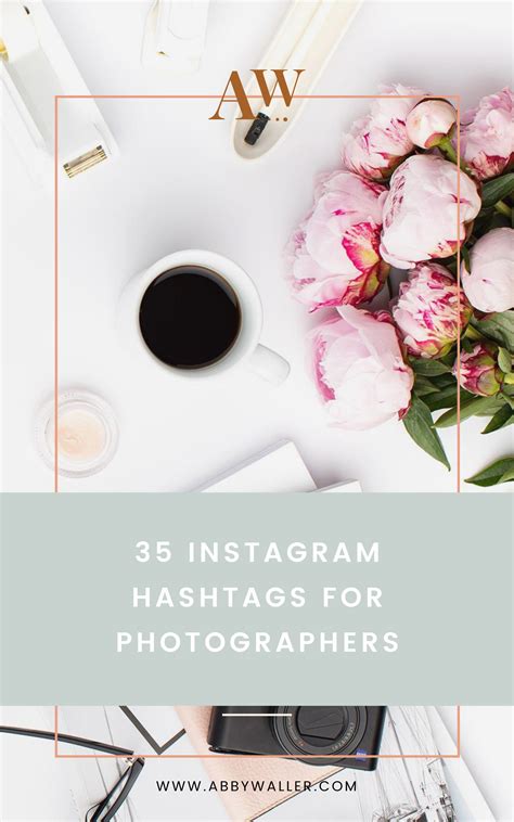 35 Instagram Hashtags For Photographers Abby Waller Blog