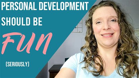 MAKE PERSONAL DEVELOPMENT FUN | create a meaningful and fun personal