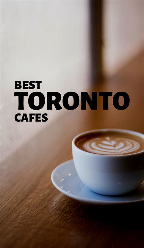 20 Top Toronto Coffee Shops The Best Lattes To Cortados Toronto