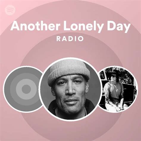 Another Lonely Day Radio Spotify Playlist