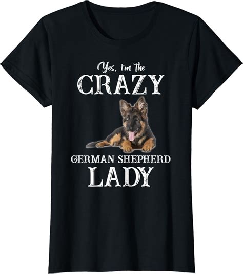 Womens Yes Im The Crazy German Shepherd Lady Funny T Shirt Amazon