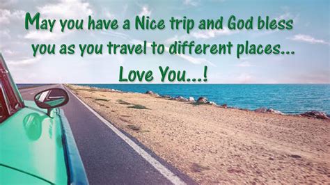 Have A Nice Trip Wishes Quotes And Messages Safe Journey Quotes