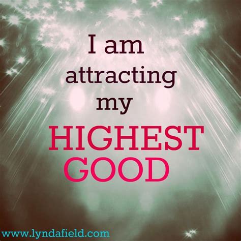 I Am Attracting My Highest Good Affirmations Positive