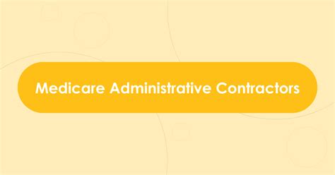 Medicare Administrative Contractors Who They Are And What They Do