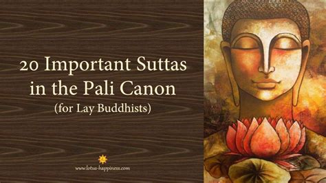 20 Important Suttas In The Pali Canon For Lay Buddhists Lotus