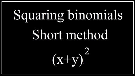 The Short Method Of Squaring A Binomial Youtube