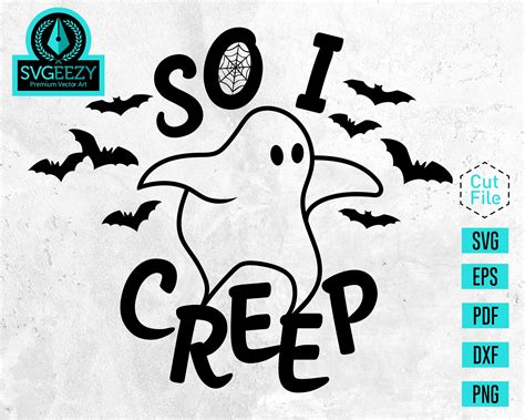 So I Creep Svg Ghosts Svg Ghost Svg Cute Ghost Svg Etsy