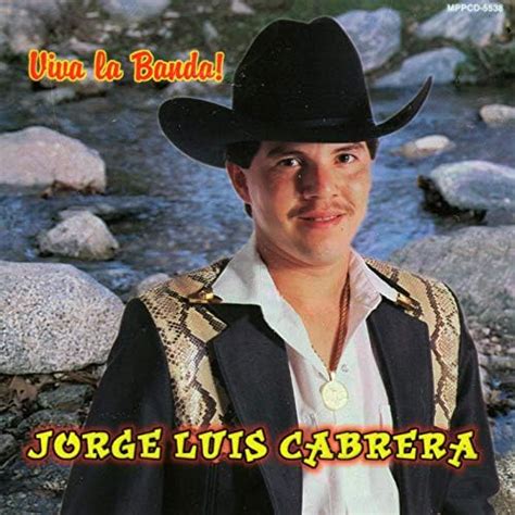 Play Viva La Banda By Jorge Luis Cabrera On Amazon Music