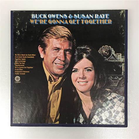 Were Gonna Get Togetherbuck Owens And Susan Raye Buck Owens And Susan