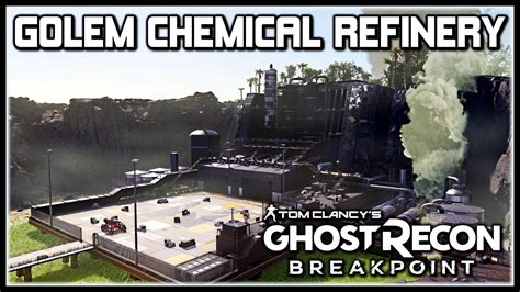 Ghost Recon Breakpoint Golem Refinery Behemoth Youtube