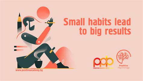 Small Habits Lead To Big Results Positive Academy