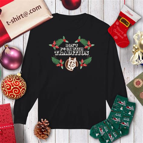 German Shepherd Don T Fuck With Tradition Christmas Shirt Sweater