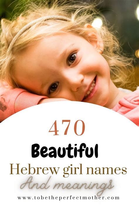 470 Beautiful Hebrew Girl Names With Meanings To Be The Perfect