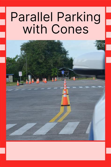 Parallel Parking With Cones A Step By Step Guide Parallel Parking