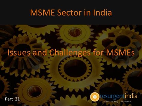Msme Sector In India Issues And Challenges For Msmes Part 21