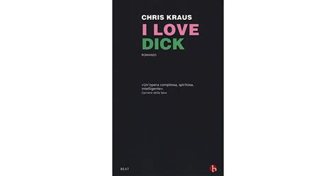 I Love Dick By Chris Kraus