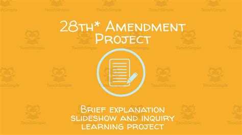 28th Amendment Project By Teach Simple