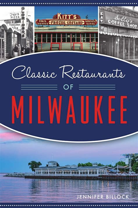 Classic Restaurants Of Milwaukee Historic Milwaukee Inc