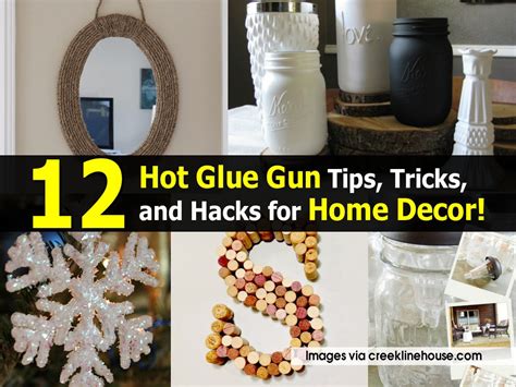 12 Hot Glue Gun Tips Tricks And Hacks For Home Decor