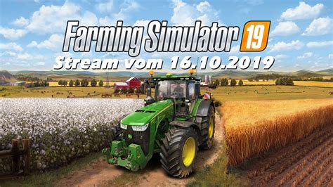 Landwirtschafts Simulator 19 🚜 Stream Vom 16102019 ★ Deutsch Pckoop