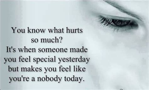 You Know What Hurts So Much It S When Someone Made You Feel Special