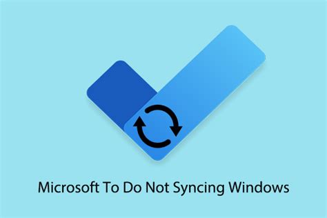 Microsoft To Do Not Syncing Windows 5 Solutions